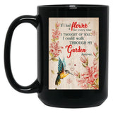 If I Had A Flower For Every Time I Thought Of You Black Coffee Mug