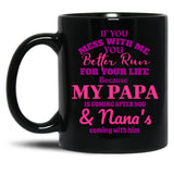 If You Mess With Me Papa And Nana Is Coming Black Coffee Mug