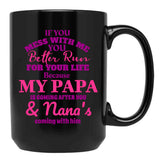 If You Mess With Me Papa And Nana Is Coming Black Coffee Mug - Black