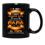 If You Mess With Me You Better Run Black Coffee Mug - Black