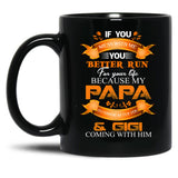 If You Mess With Me You Better Run Black Coffee Mug