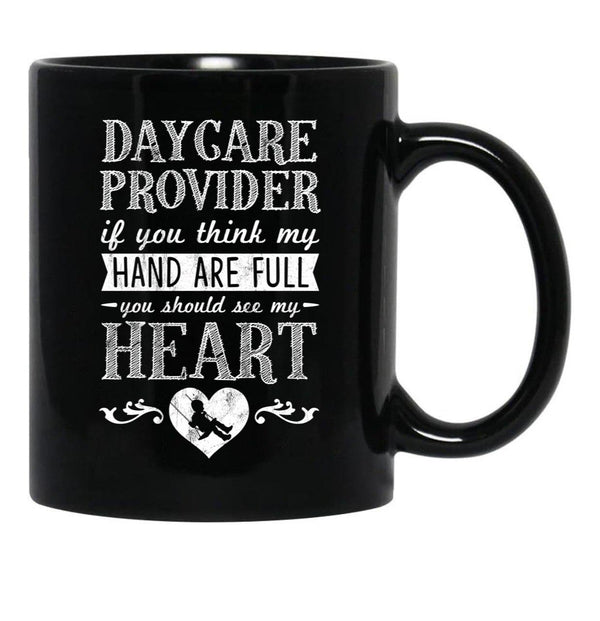 If You Think My Hands Are Full Daycare Provider Black Coffee Mug - Black