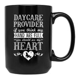 If You Think My Hands Are Full Daycare Provider Black Coffee Mug - Black