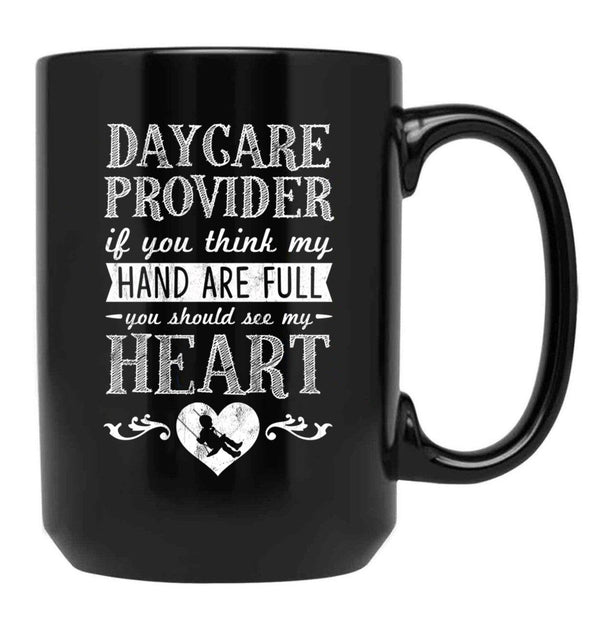 If You Think My Hands Are Full Daycare Provider Black Coffee Mug - Black