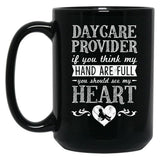 If You Think My Hands Are Full Daycare Provider Black Coffee Mug