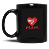 Ilove My Mom Black Coffee Mug