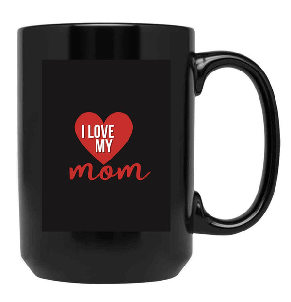 Ilove My Mom Black Coffee Mug - Black