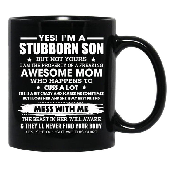 Im A Stubborn Son Property Of Awesome Mom Mess With Me Funny Black Coffee Mug - Black