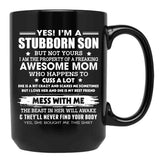 Im A Stubborn Son Property Of Awesome Mom Mess With Me Funny Black Coffee Mug - Black