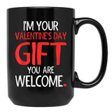 Im Your Valentine Valentines Day Funny VDay  Black Coffee Mug - Black