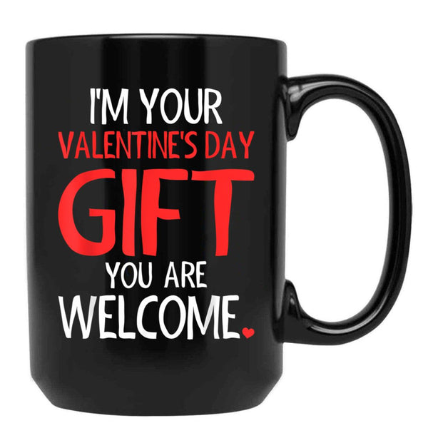 Im Your Valentine Valentines Day Funny VDay  Black Coffee Mug - Black