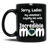 Incredible Mom Valentine Tee Black Coffee Mug