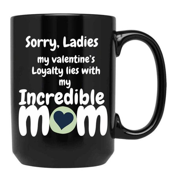 Incredible Mom Valentine Tee Black Coffee Mug - Black