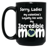 Incredible Mom Valentine Tee Black Coffee Mug