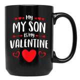 Is My Valentine (1) Black Coffee Mug - Black