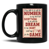 It Has Little To Do With The Number On My Mug But Everything To Do With The Dream In My Hearth And Black Coffee Mug