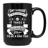 It Takes A Badass Mom To Be A Dad Too (1) Black Coffee Mug - Black