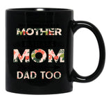 It Takes A Badass Mom To Be A Dad Too (2) Black Coffee Mug - Black