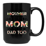 It Takes A Badass Mom To Be A Dad Too (2) Black Coffee Mug - Black