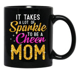 It Takes A Lot Of Sparkle To Be A Cheer Mom Cute Letters Black Coffee Mug - Black