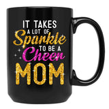 It Takes A Lot Of Sparkle To Be A Cheer Mom Cute Letters Black Coffee Mug - Black