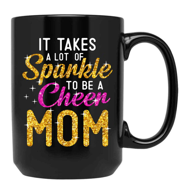 It Takes A Lot Of Sparkle To Be A Cheer Mom Cute Letters Black Coffee Mug - Black