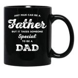 It Takes Someone Special To Be A Dad (1) Black Coffee Mug - Black