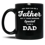 It Takes Someone Special To Be A Dad (1) Black Coffee Mug