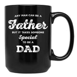 It Takes Someone Special To Be A Dad (1) Black Coffee Mug - Black