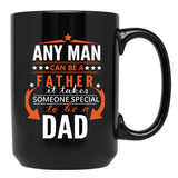 It Takes Someone Special To Be A Dad Black Coffee Mug - Black