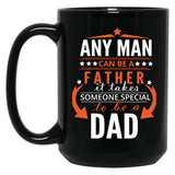 It Takes Someone Special To Be A Dad Black Coffee Mug