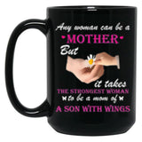 It Takes The Strongest Woman To Be A Mom A Son With Wings Black Coffee Mug