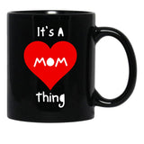 It'S A Mom Thing Saying Black Coffee Mug - Black