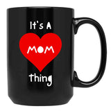 It'S A Mom Thing Saying Black Coffee Mug - Black