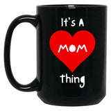 It'S A Mom Thing Saying Black Coffee Mug