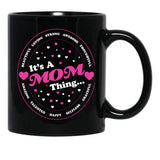 It'S A Mom Thing Black Coffee Mug - Black