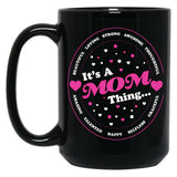 It'S A Mom Thing Black Coffee Mug
