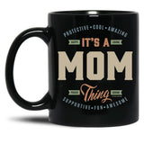 It'S A Mom Ting Black Coffee Mug
