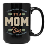 It'S A Mom Ting Black Coffee Mug - Black