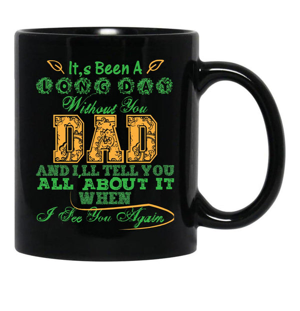 It'S Been A Long Day Without You Dad Black Coffee Mug - Black