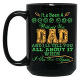 It'S Been A Long Day Without You Dad Black Coffee Mug