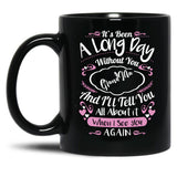 It'S Been A Long Day Black Coffee Mug