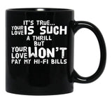 It'S True Your Love White Text Black Coffee Mug - Black