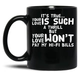 It'S True Your Love White Text Black Coffee Mug