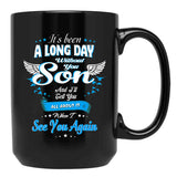 It_S Been A Long Day Without You My Son Black Coffee Mug - Black