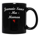 Jamais Sans Ma Maman Black Coffee Mug - Black