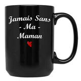 Jamais Sans Ma Maman Black Coffee Mug - Black