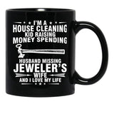 Jeweler Wife And I Love My Life Black Coffee Mug - Black