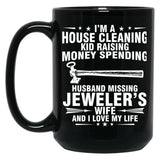 Jeweler Wife And I Love My Life Black Coffee Mug