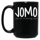 Jomo (Joy Of Missing Out) Black Coffee Mug